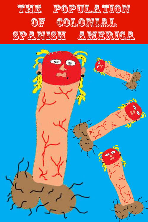 The Population of Colonial Spanish America (2004) poster