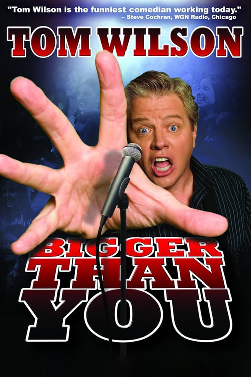 Tom Wilson: Bigger Than You (2011) poster