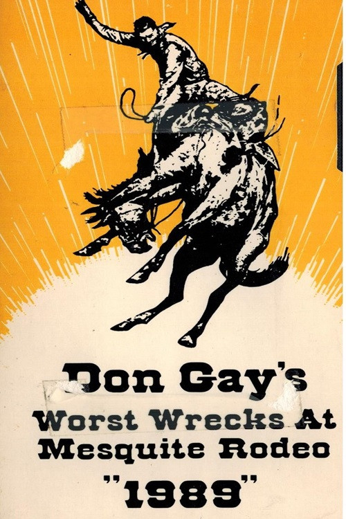 Don Gay's Worst Wrecks at Mesquite Rodeo 1989 (1990) poster