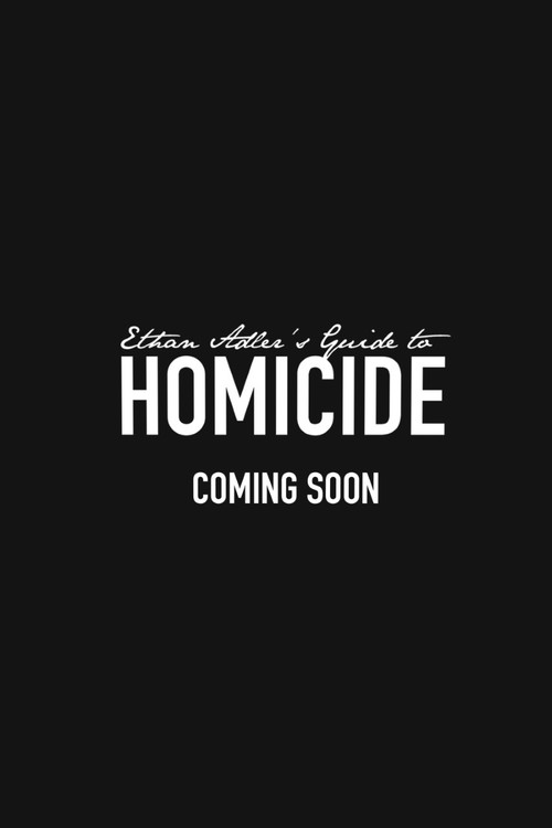 Ethan Adler’s Guide to Homicide (2017) poster