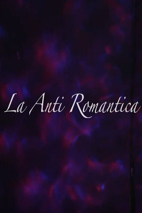 La Anti Romantica (2022) poster