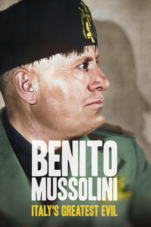 Benito Mussolini: Italy's Greatest Evil (2023) poster