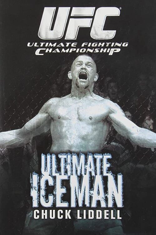 The Ultimate Iceman: Chuck Liddell (2007) poster