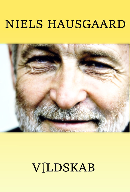Niels Hausgaard: Vildskab (2006) poster