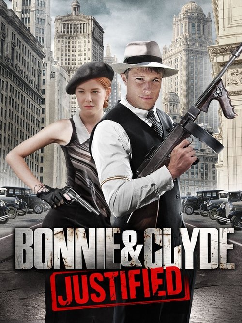 Bonnie & Clyde: Justified (2013) poster
