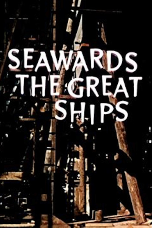 Seawards the Great Ships (1960) poster
