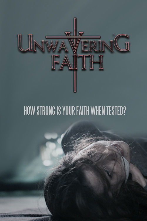Unwavering Faith (2017) poster