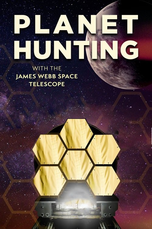 Planet Hunting With The James Webb Space Telescope (2021) poster