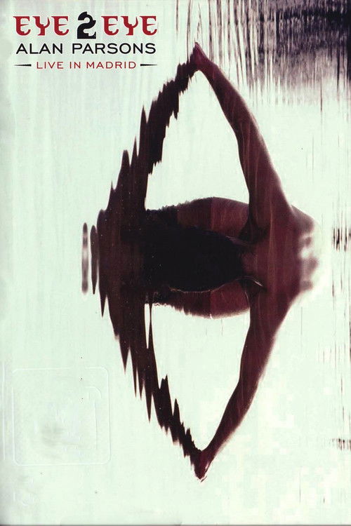 Alan Parsons: Eye 2 Eye - Live In Madrid (2010) poster