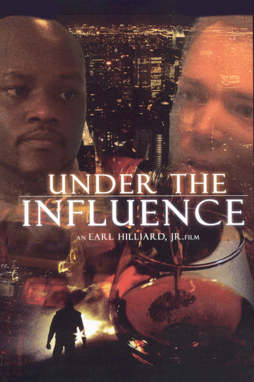 Under The Influence (2002) poster