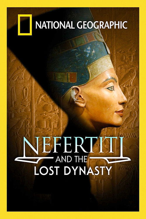 Nefertiti and the Lost Dynasty (2007) poster