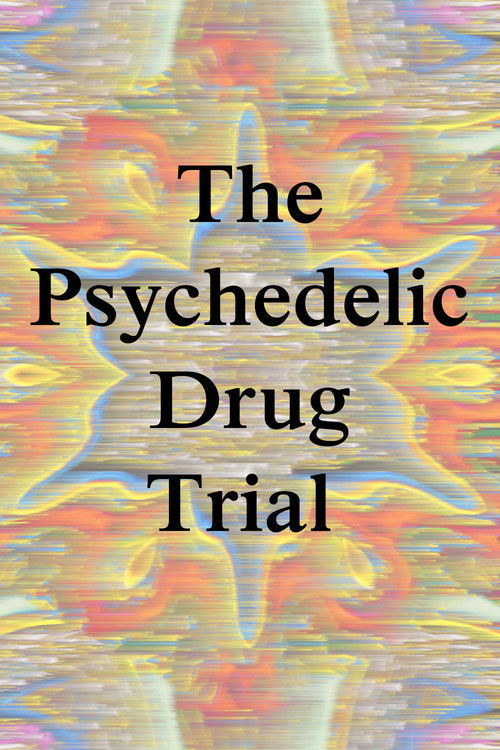 The Psychedelic Drug Trial (2021) poster