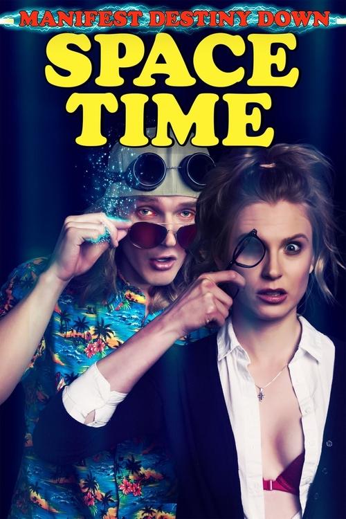 Manifest Destiny Down: Spacetime (2019) poster