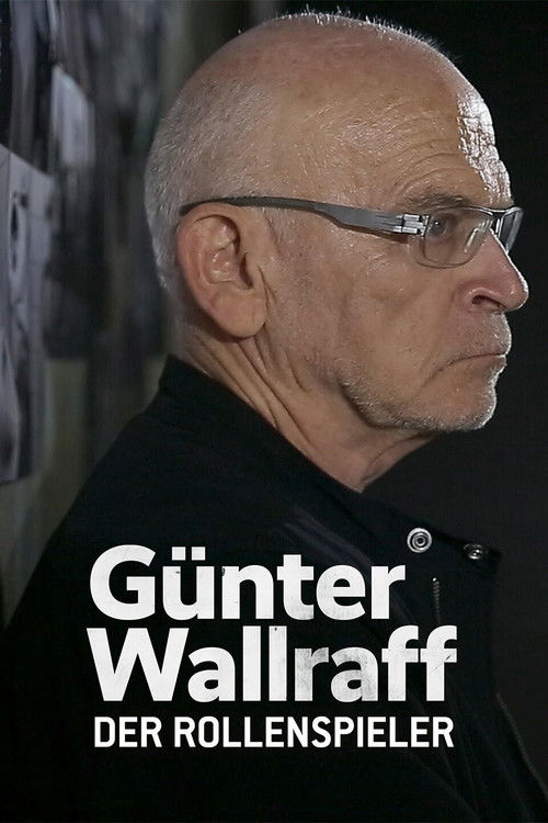 Günter Wallraff, der Rollenspieler - Das Leben eines Aufklärers (2022) poster