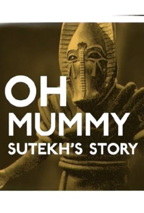 Oh Mummy: Sutekh's Story (2004) poster