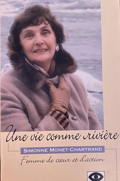 Une vie comme rivière : Simonne Monet-Chartrand (1996) poster