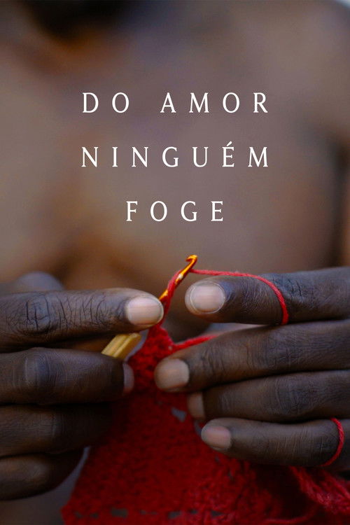 Do Amor Ninguém Foge (2020) poster
