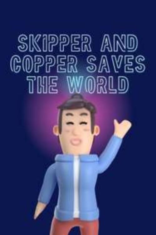 Skipper and Copper Saves the World (2019) poster