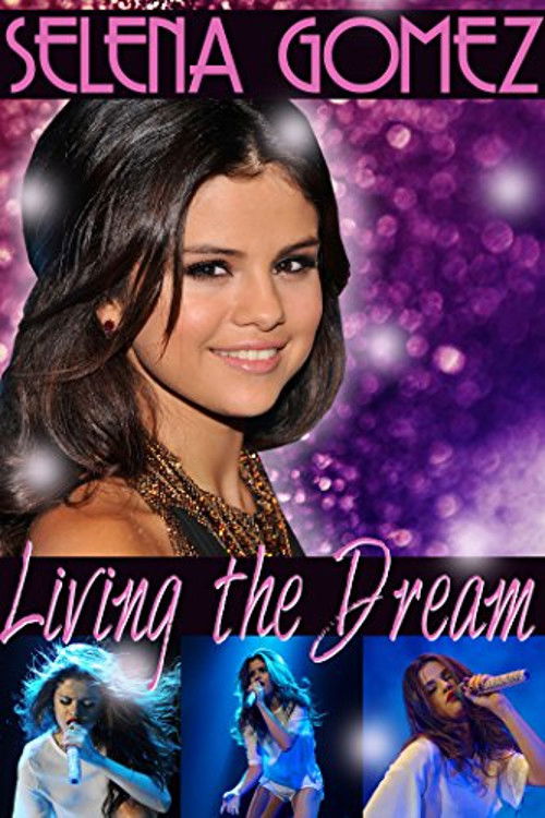 Selena Gómez: Living the Dream (2014) poster