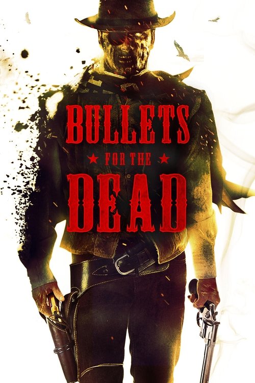 Bullets for the Dead (2015) poster