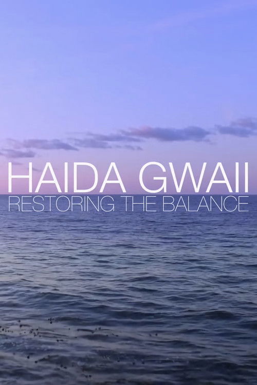 Haida Gwaii: Restoring the Balance (2015) poster
