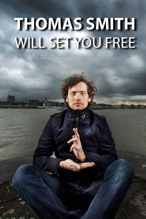Thomas Smith: Will set you free (2011) poster