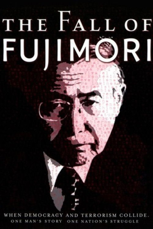 The Fall of Fujimori (2006) poster