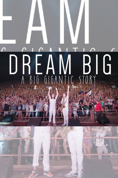 Dream Big: A Big Gigantic Story (2015) poster