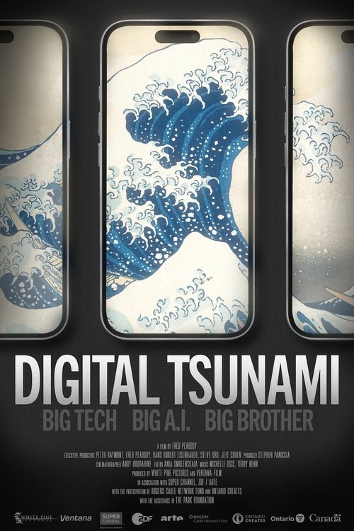 Digital Tsunami: Big Tech, Big AI, Big Brother (2025) poster