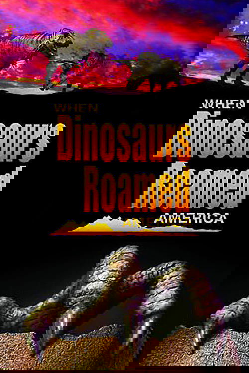 When Dinosaurs Roamed America (2001) poster