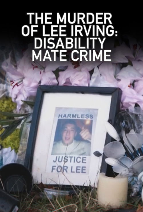 The Murder of Lee Irving: Disability Mate Crime (2021) poster