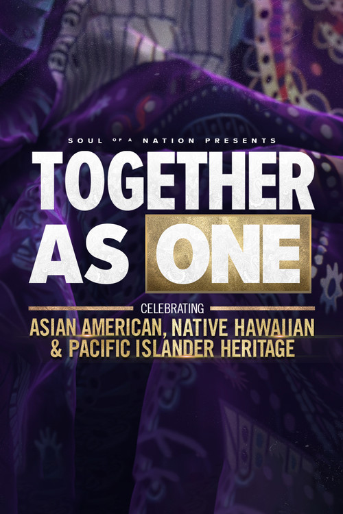 Soul of a Nation Presents: Together As One: Celebrating Asian American, Native Hawaiian and Pacific Islander Heritage (2022) poster