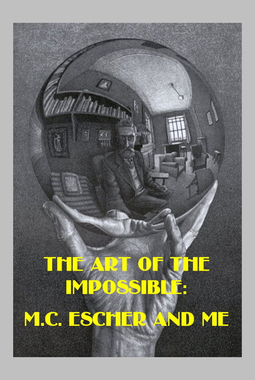 The Art of the Impossible: M.C. Escher and Me (2015) poster