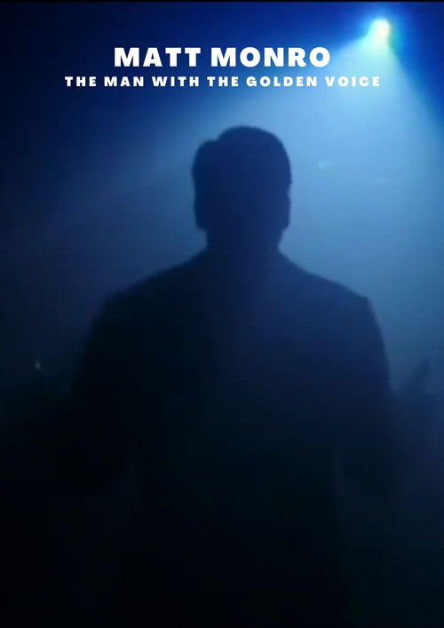 Matt Monro: The Man with the Golden Voice (2007) poster