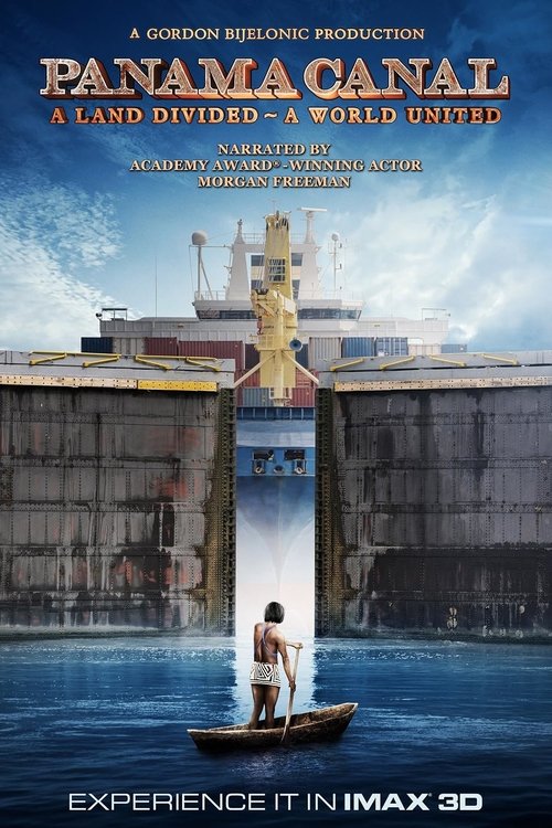 Panama Canal in 3D a Land Divided a World United (2019) poster