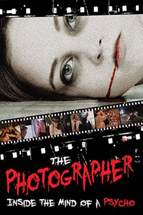 The Photographer: Inside the Mind of a Psycho (2011) poster