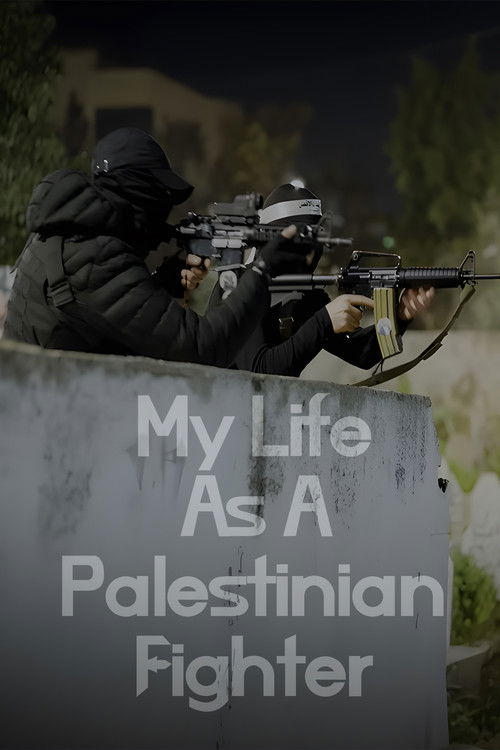 My Life as a Palestinian Fighter (2023) poster