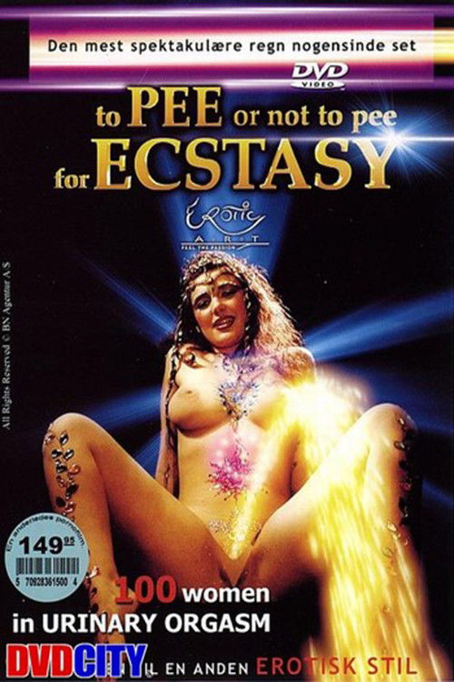 To Pee or Not to Pee for Ecstasy poster