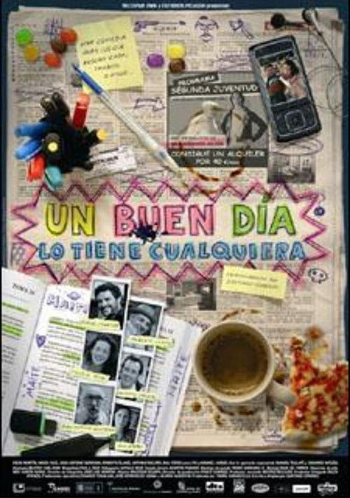 Un buen día lo tiene cualquiera (2007) poster