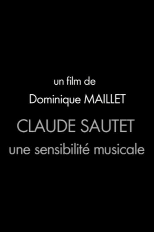 Claude Sautet, une sensibilité musicale (2014) poster