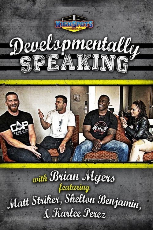 Developmentally Speaking With Matt Striker, Shelton Benjamin & Karlee Perez (2016) poster