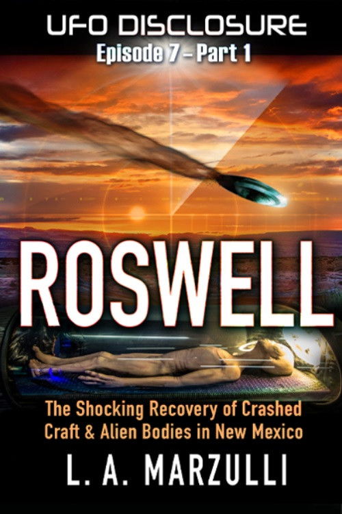 UFO Disclosure Part 7: Revisiting Roswell - Exoneration! (2023) poster