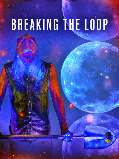 Breaking the Loop (2022) poster