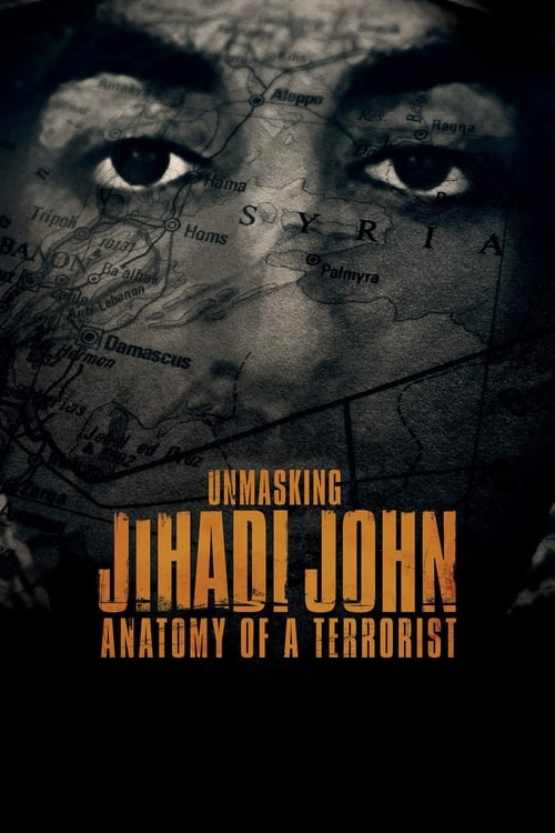 Unmasking Jihadi John: Anatomy of a Terrorist (2019) poster