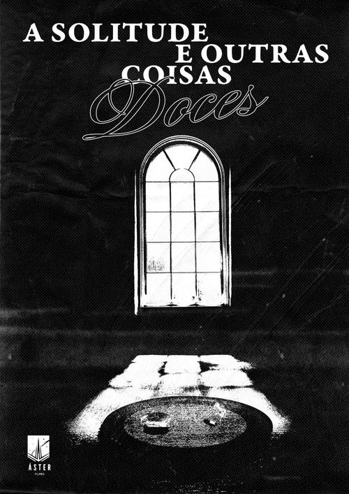 A solitude e outras coisas doces (2025) poster