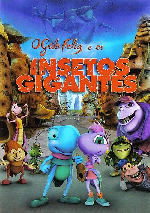 O Grilo Feliz e os Insetos Gigantes (2009) poster