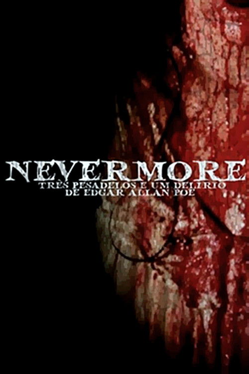 Nevermore - Três Pesadelos e Um Delírio de Edgar Allan Poe (2011) poster
