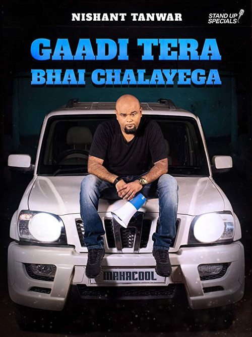 Nishant Tanwar: Gaadi Tera Bhai Chalayega (2019) poster