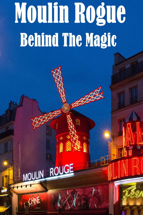 Moulin Rogue: Behind The Magic (2019) poster