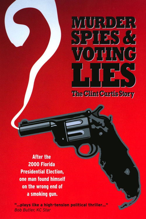 Murder, Spies & Voting Lies: The Clint Curtis Story (2008) poster